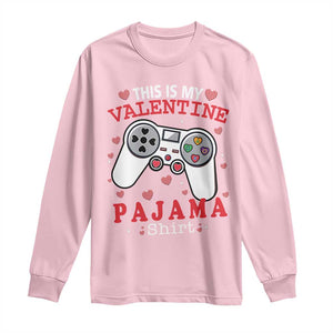 Funny Valentine's Day Gaming Long Sleeve Shirt This Is My Valentine Pajama Shirt Game Console TS11 Light Pink Print Your Wear