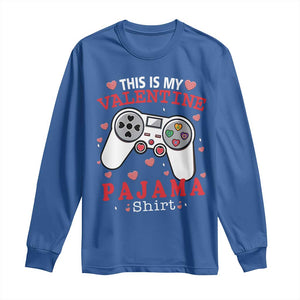 Funny Valentine's Day Gaming Long Sleeve Shirt This Is My Valentine Pajama Shirt Game Console TS11 Royal Blue Print Your Wear