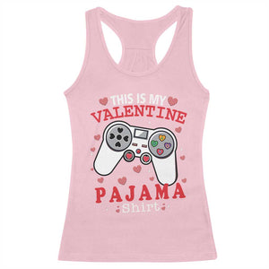 Funny Valentine's Day Gaming Racerback Tank Top This Is My Valentine Pajama Shirt Game Console TS11 Light Pink Print Your Wear