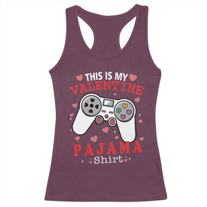 Funny Valentine's Day Gaming Racerback Tank Top This Is My Valentine Pajama Shirt Game Console TS11 Maroon Print Your Wear