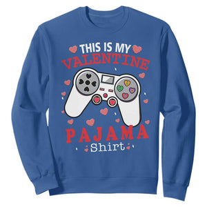 Funny Valentine's Day Gaming Sweatshirt This Is My Valentine Pajama Shirt Game Console TS11 Royal Blue Print Your Wear