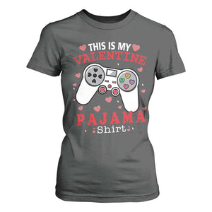 Funny Valentine's Day Gaming T Shirt For Women This Is My Valentine Pajama Shirt Game Console TS11 Dark Heather Print Your Wear