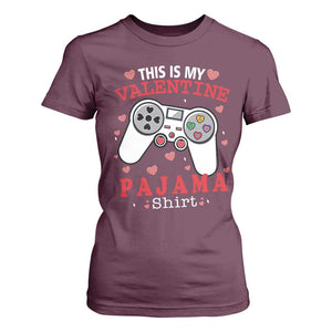 Funny Valentine's Day Gaming T Shirt For Women This Is My Valentine Pajama Shirt Game Console TS11 Maroon Print Your Wear