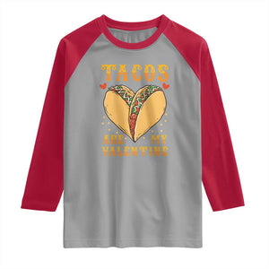 Funny Tacos Are My Valentine Raglan Shirt Valentine's Day Mexican Food TS11 Sport Gray Red Print Your Wear