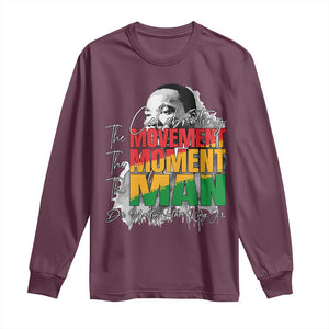 Dr Martin Luther King Jr Long Sleeve Shirt Celebrating The Movement Moment The Man TS11 Maroon Print Your Wear