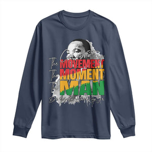 Dr Martin Luther King Jr Long Sleeve Shirt Celebrating The Movement Moment The Man TS11 Navy Print Your Wear