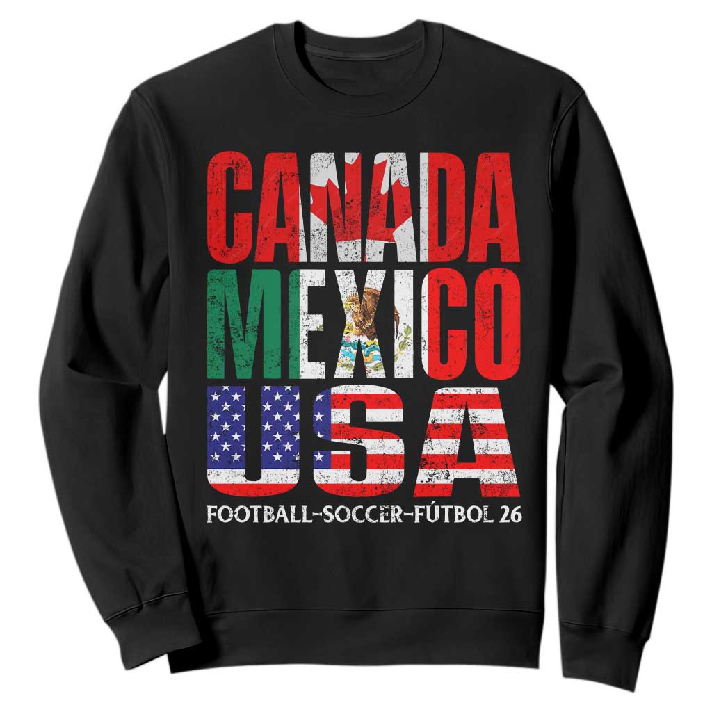 Soccer Lover Sweatshirt Canada Mexico USA Pride Football Futbol 2026 TS11 Black Print Your Wear