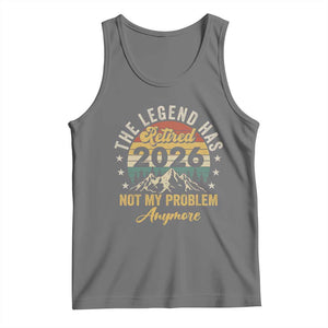Retirement 2026 Tank Top The Legend Has Retired 2026 Not My Problem Anymore TS11 Black Heather Print Your Wear