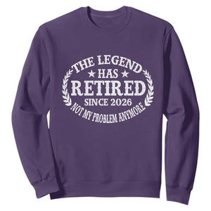 Funny Retirement 2026 Sweatshirt The Legend Has Retired Not My Problem Anymore Laurel Wreath TS11 Purple Print Your Wear