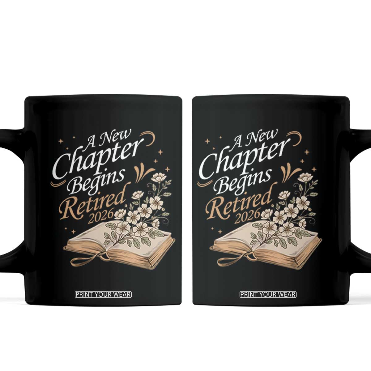 A New Chapter Begins Retired 2026 Coffee Mug Retired Teacher Floral Book TS11 Black Print Your Wear