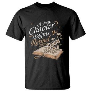 A New Chapter Begins Retired 2026 T Shirt Retired Teacher Floral Book TS11 Black Print Your Wear