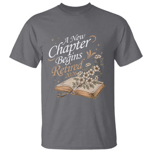 A New Chapter Begins Retired 2026 T Shirt Retired Teacher Floral Book TS11 Charcoal Print Your Wear