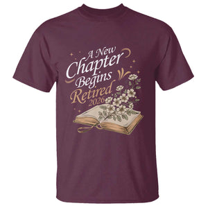 A New Chapter Begins Retired 2026 T Shirt Retired Teacher Floral Book TS11 Maroon Print Your Wear