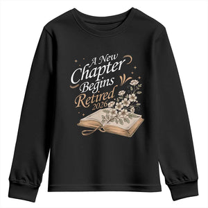 A New Chapter Begins Retired 2026 Youth Sweatshirt Retired Teacher Floral Book TS11 Black Print Your Wear
