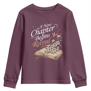 A New Chapter Begins Retired 2026 Youth Sweatshirt Retired Teacher Floral Book TS11 Maroon Print Your Wear