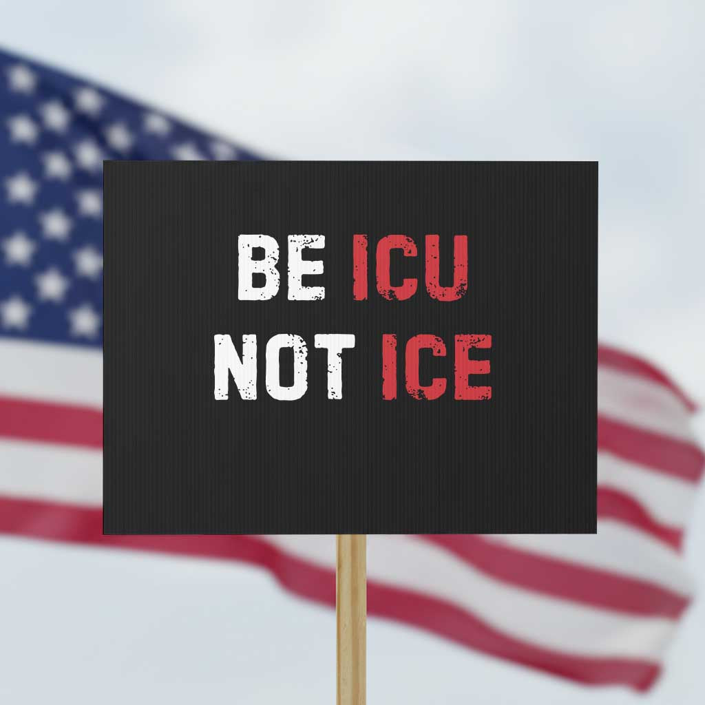 Be ICU Not ICE Protest Sign Alex Pretti Memorial Tribute Minneapolis 2026 TS11 Horizontal 18