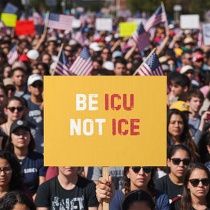 Be ICU Not ICE Protest Sign Alex Pretti Memorial Tribute Minneapolis 2026 TS11 Horizontal 18" × 24" Yellow Print Your Wear