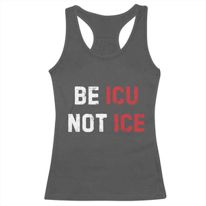 Be ICU Not ICE Racerback Tank Top Alex Pretti Memorial Tribute Minneapolis 2026 TS11 Dark Heather Print Your Wear