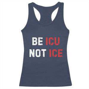 Be ICU Not ICE Racerback Tank Top Alex Pretti Memorial Tribute Minneapolis 2026 TS11 Navy Print Your Wear