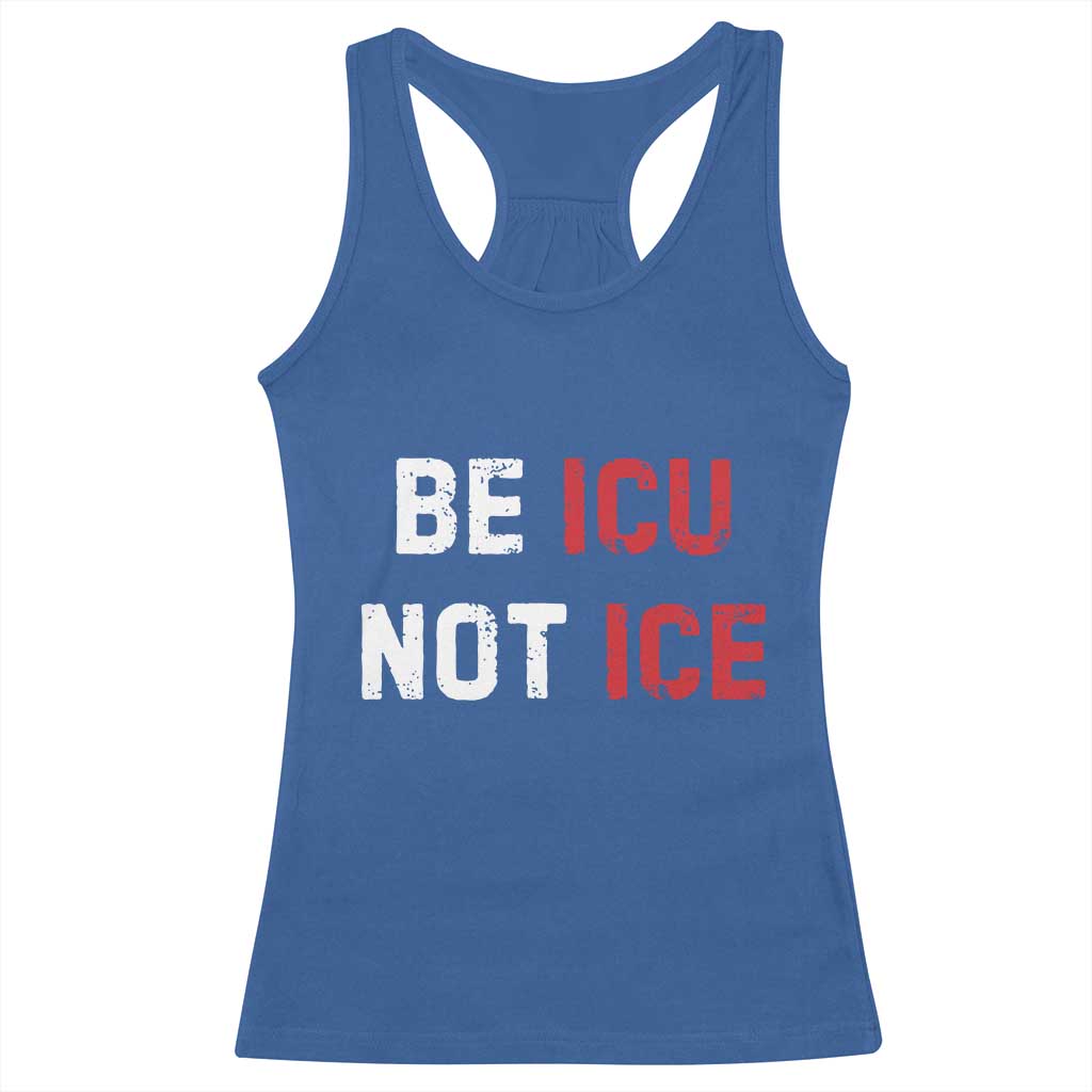 Be ICU Not ICE Racerback Tank Top Alex Pretti Memorial Tribute Minneapolis 2026 TS11 Royal Blue Print Your Wear