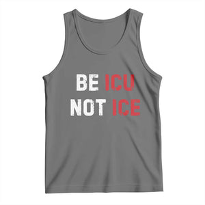 Be ICU Not ICE Tank Top Alex Pretti Memorial Tribute Minneapolis 2026 TS11 Black Heather Print Your Wear
