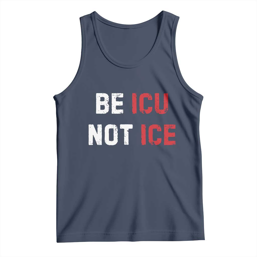 Be ICU Not ICE Tank Top Alex Pretti Memorial Tribute Minneapolis 2026 TS11 Navy Print Your Wear