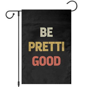Be Pretti Good Garden Flag Minneapolis 2026 Memorial Tribute TS11 Black Print Your Wear