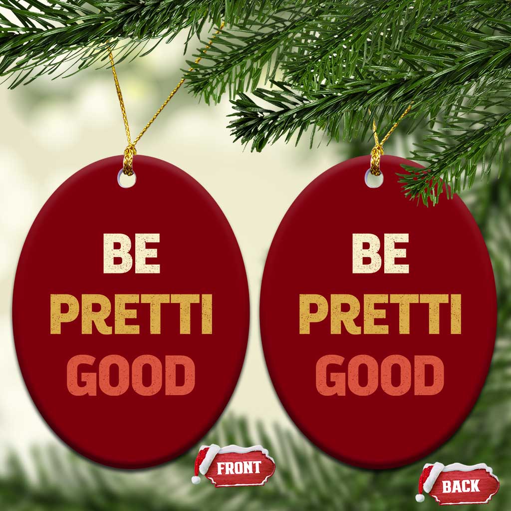 Be Pretti Good Ceramic Ornament Minneapolis 2026 Memorial Tribute TS11 Print Your Wear