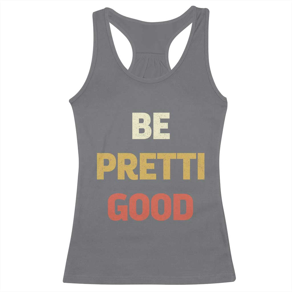 Be Pretti Good Racerback Tank Top Minneapolis 2026 Memorial Tribute TS11 Charcoal Print Your Wear
