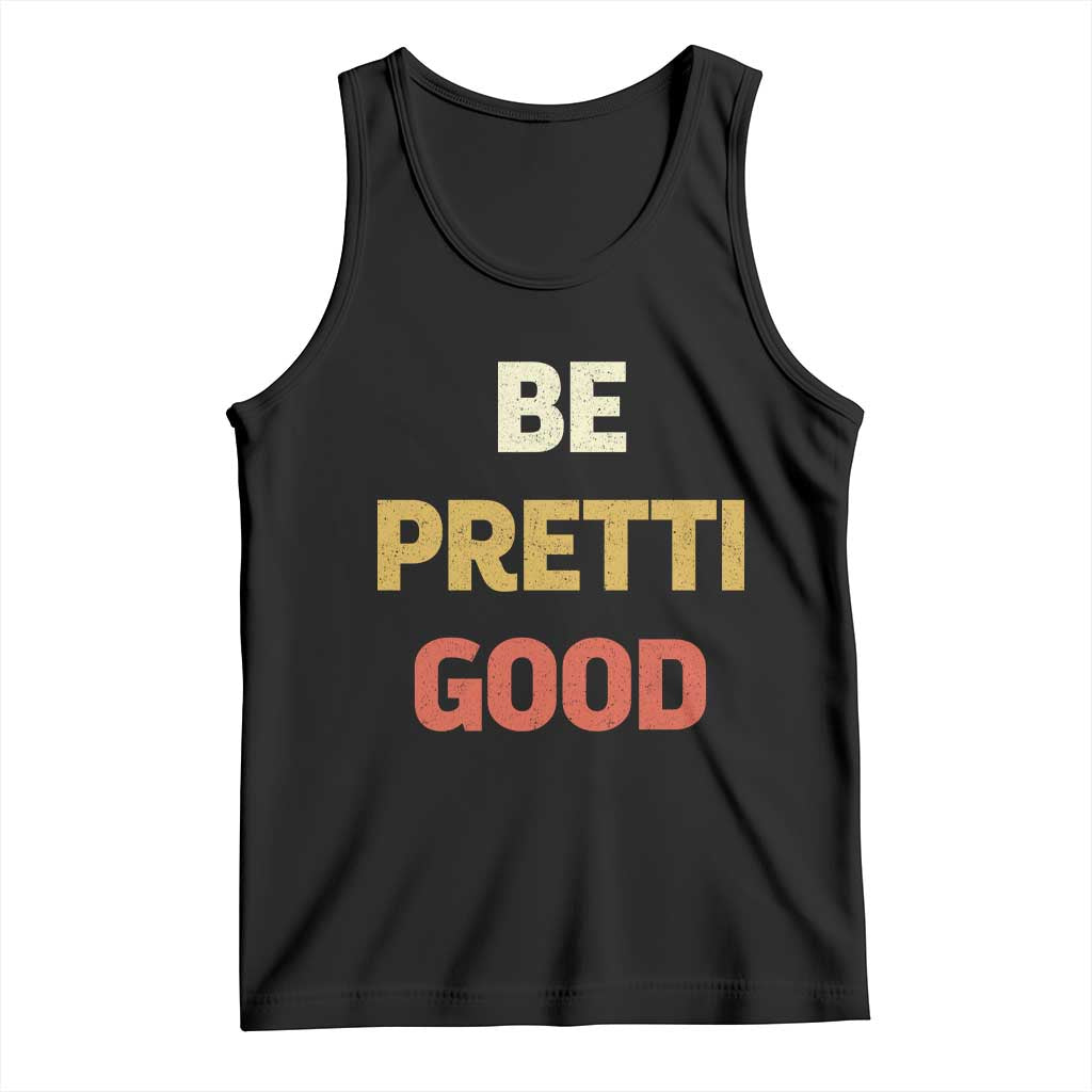Be Pretti Good Tank Top Minneapolis 2026 Memorial Tribute TS11 Black Print Your Wear