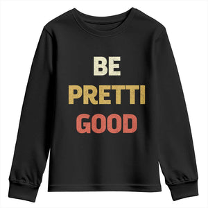 Be Pretti Good Youth Sweatshirt Minneapolis 2026 Memorial Tribute TS11 Black Print Your Wear
