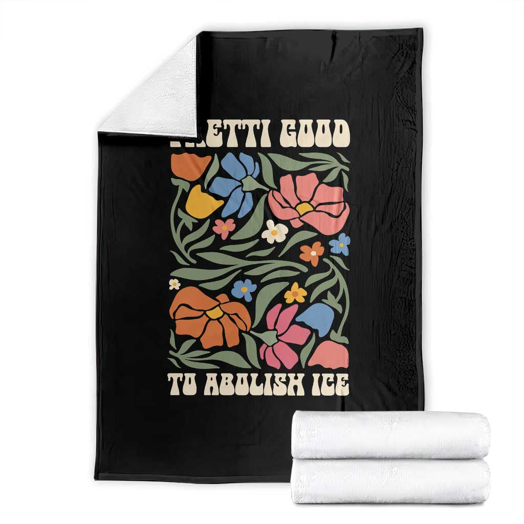 Pretti Good To Abolish Ice Throw Blanket Minneapolis Protest Political Statement Retro Floral TS11 Black Print Your Wear