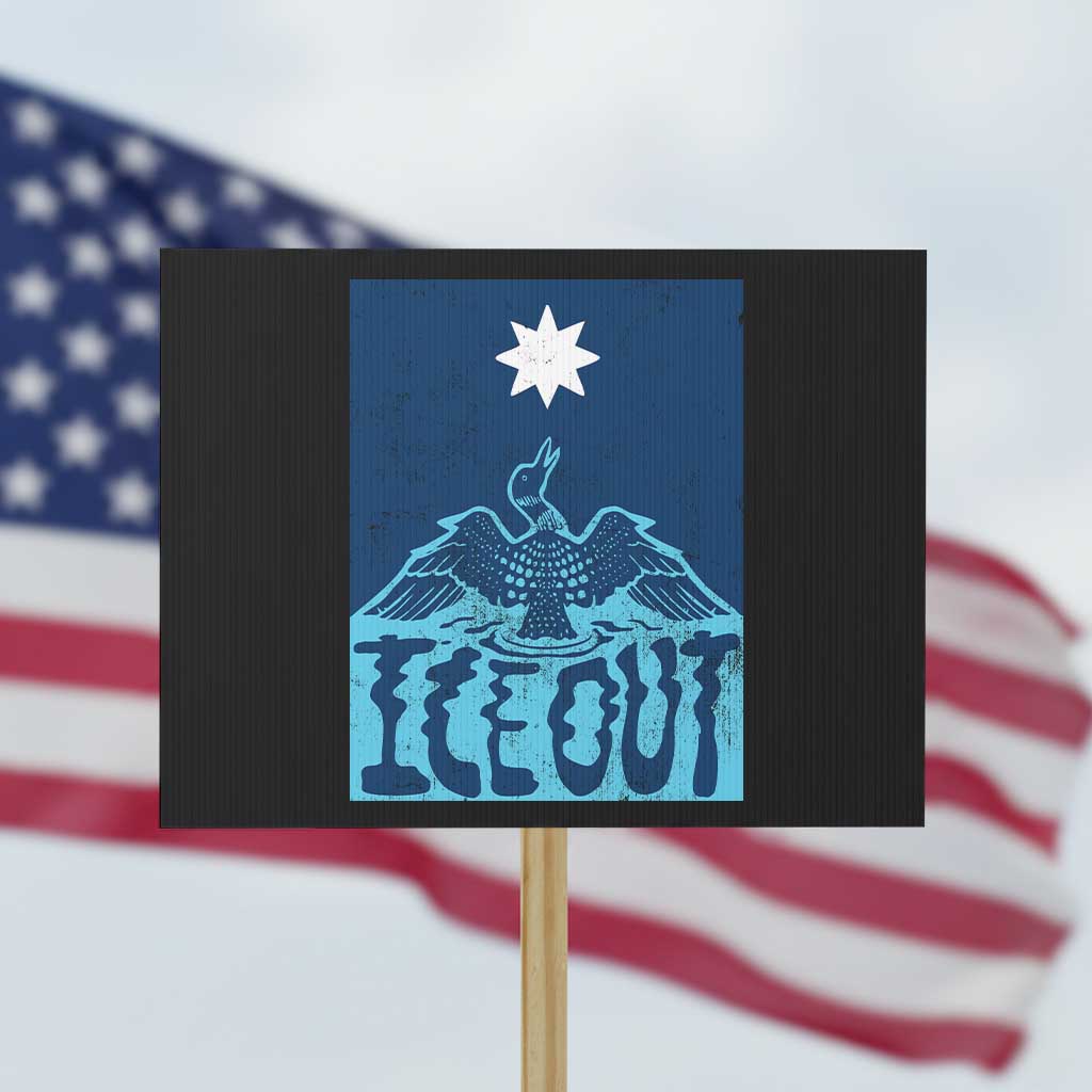 Ice Out Minnesota Loon Protest Sign MN State Protest TS11 Horizontal 18