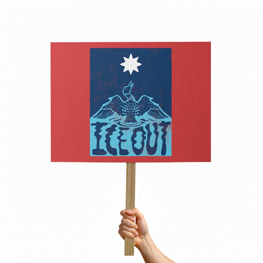 Ice Out Minnesota Loon Protest Sign MN State Protest TS11 Horizontal 18