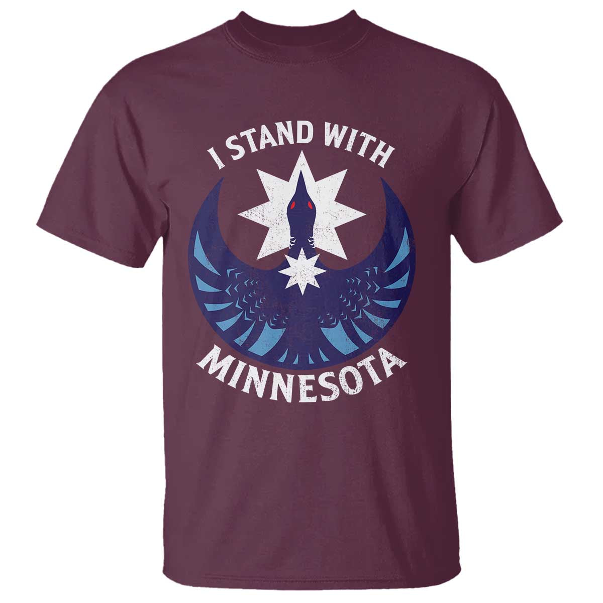 I Stand With Minnesota T Shirt - Rebel Common Loon Minnesota Protest Solidarity Tee TS11 Maroon Print Your Wear