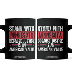 Stand With Minnesota Because Justice Is An American Value Coffee Mug Political Statement TS11 Black Print Your Wear