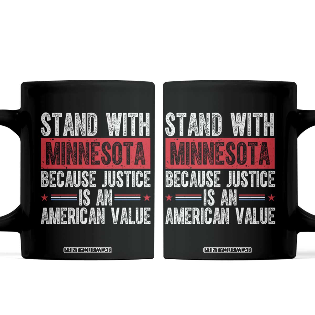 Stand With Minnesota Because Justice Is An American Value Coffee Mug Political Statement TS11 Black Print Your Wear