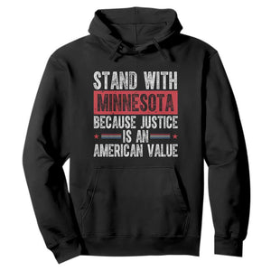 Stand With Minnesota Because Justice Is An American Value Hoodie Political Statement TS11 Black Print Your Wear