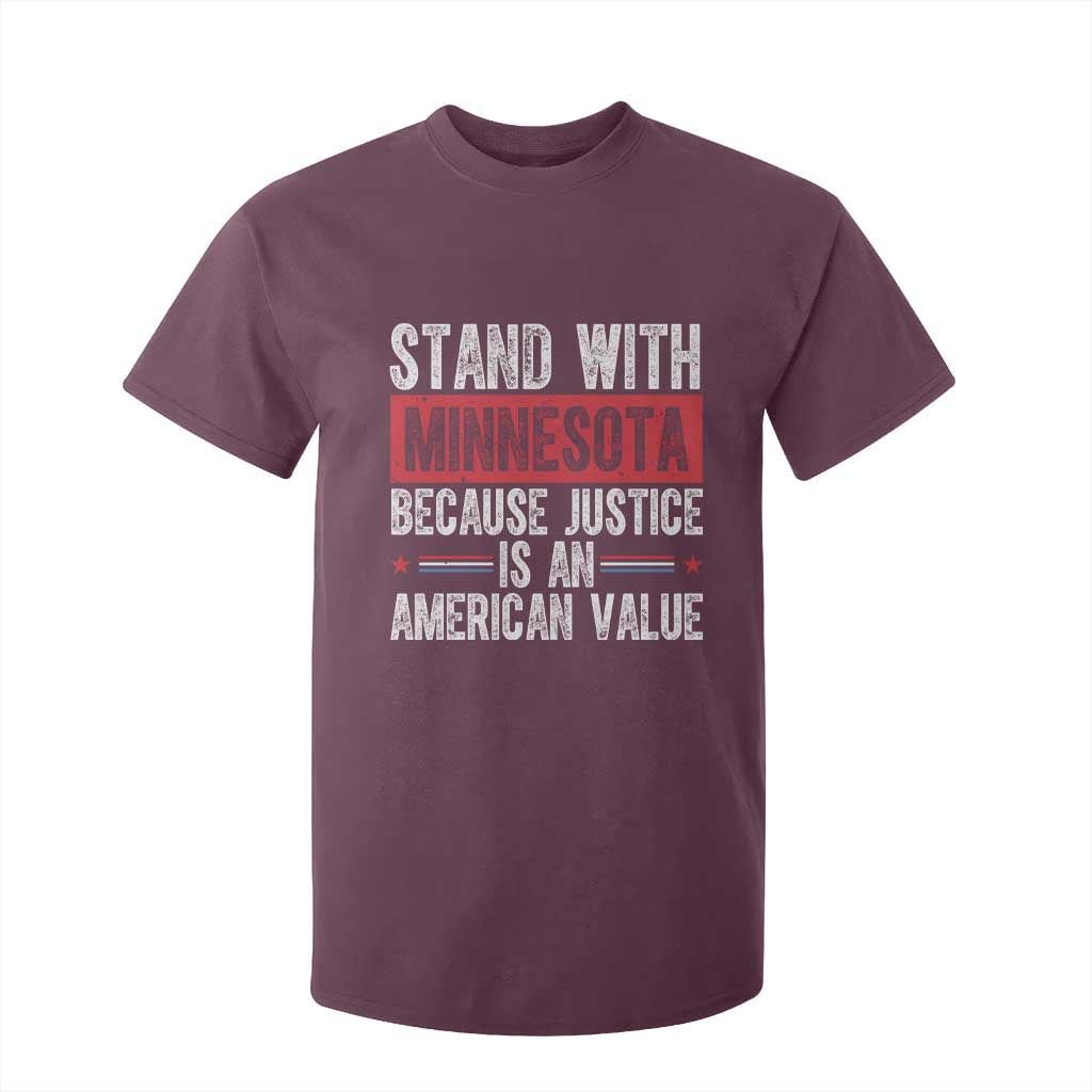 Stand With Minnesota Because Justice Is An American Value T Shirt For Kid Political Statement TS11 Maroon Print Your Wear
