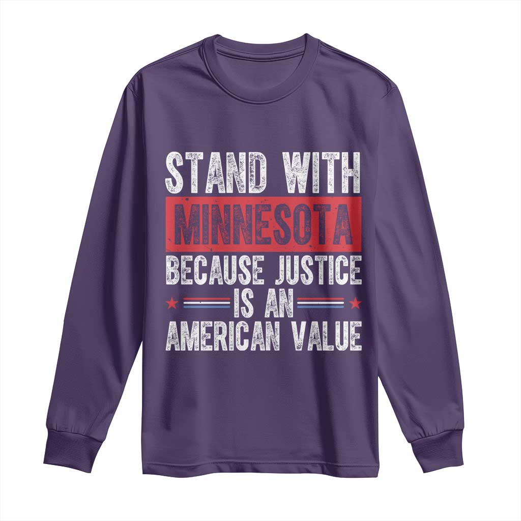 Stand With Minnesota Because Justice Is An American Value Long Sleeve Shirt Political Statement TS11 Purple Print Your Wear