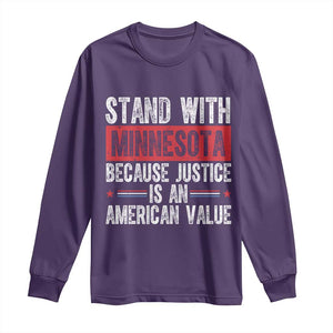 Stand With Minnesota Because Justice Is An American Value Long Sleeve Shirt Political Statement TS11 Purple Print Your Wear