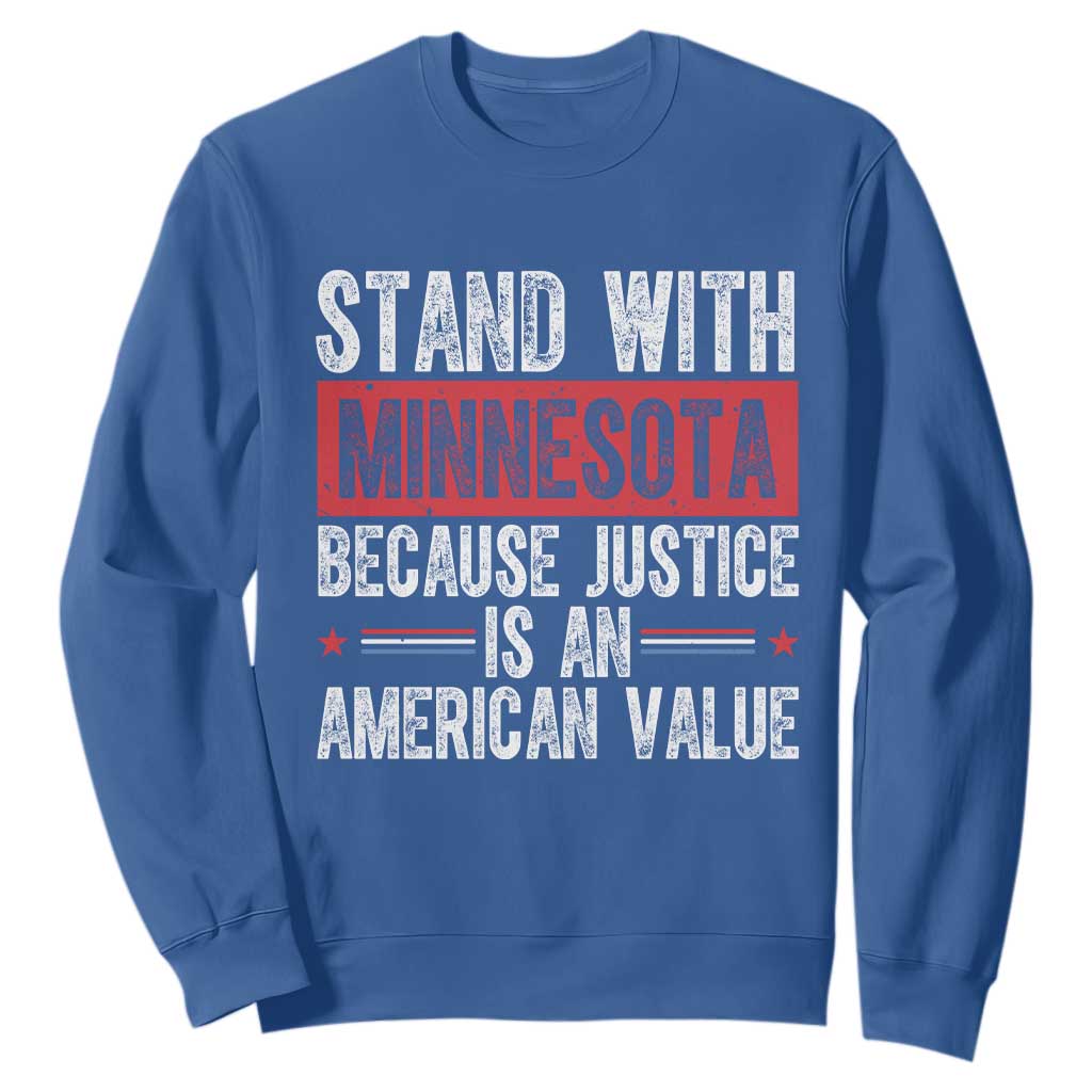 Stand With Minnesota Because Justice Is An American Value Sweatshirt Political Statement TS11 Royal Blue Print Your Wear