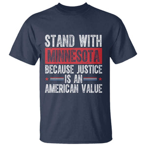 Stand With Minnesota Because Justice Is An American Value T Shirt Political Statement TS11 Navy Print Your Wear