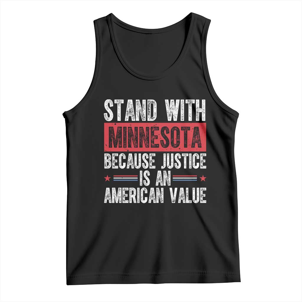 Stand With Minnesota Because Justice Is An American Value Tank Top Political Statement TS11 Black Print Your Wear