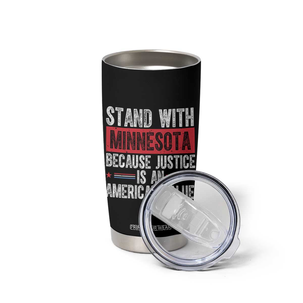 Stand With Minnesota Because Justice Is An American Value Tumbler Cup Political Statement TS11 Print Your Wear