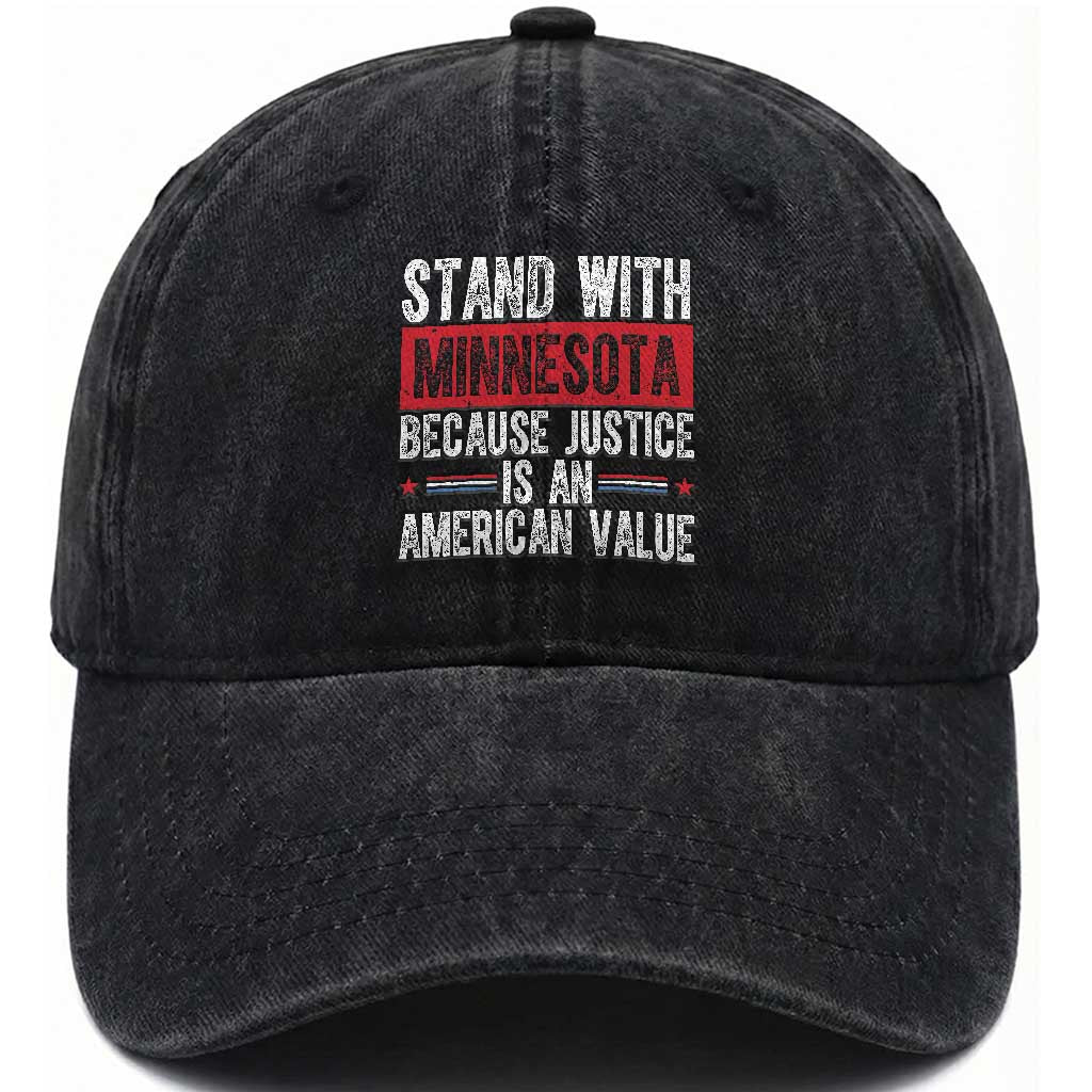 Stand With Minnesota Because Justice Is An American Value Washed Cotton Baseball Cap Political Statement TS11 Print Your Wear