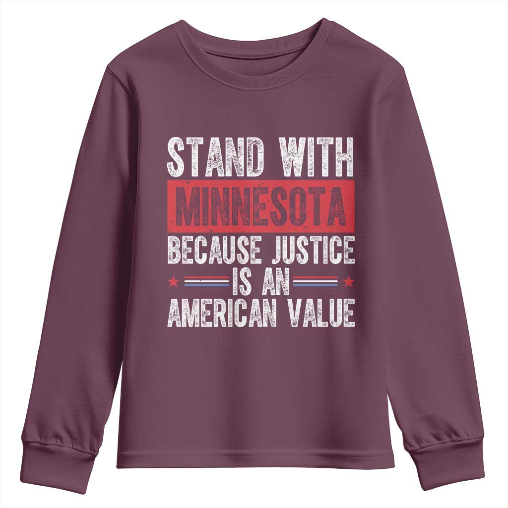 Stand With Minnesota Because Justice Is An American Value Youth Sweatshirt Political Statement TS11 Maroon Print Your Wear