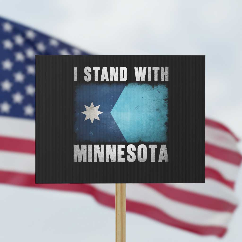 I Stand With Minnesota Protest Sign MN State Support Political Protest TS11 Horizontal 18