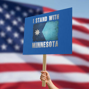 I Stand With Minnesota Protest Sign MN State Support Political Protest TS11 Horizontal 18" × 24" Blue Print Your Wear
