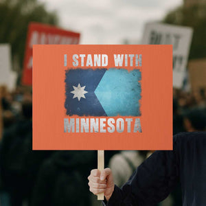 I Stand With Minnesota Protest Sign MN State Support Political Protest TS11 Horizontal 18" × 24" Orange Print Your Wear